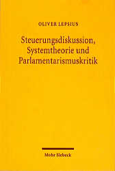 Steuerungsdiskussion, Systemtheorie und Parlamentarismuskritik - Oliver Lepsius