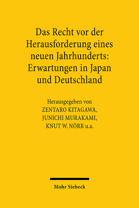 Das Recht vor der Herausforderung eines neuen Jahrhunderts: Erwartungen in Japan und Deutschland - 