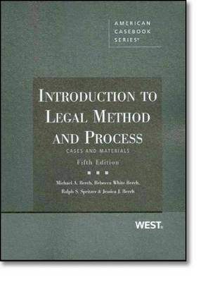 Introduction to Legal Method and Process - Michael A. Berch, Rebecca White-Berch, Ralph S. Spritzer, Jessica J. Berch