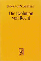 Die Evolution von Recht - Georg von Wangenheim