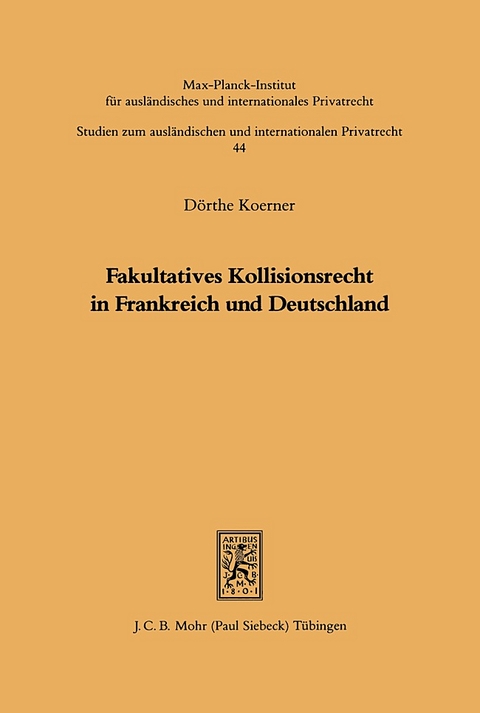 Fakultatives Kollisionsrecht in Frankreich und Deutschland - Dörthe Koerner