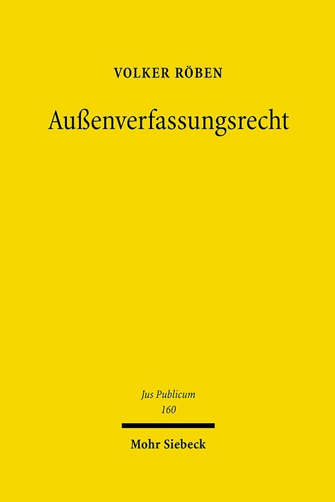 Außenverfassungsrecht - Volker Röben