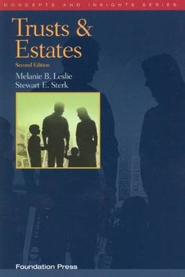 Trusts and Estates - Melanie Leslie, Stewart Sterk