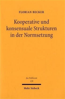Kooperative und konsensuale Strukturen in der Normsetzung - 