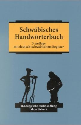 Schwäbisches Handwörterbuch - Hermann Fischer, Wilhelm Pfleiderer