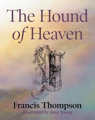The Hound of Heaven - Francis Thompson
