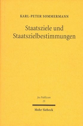 Staatsziele und Staatszielbestimmungen - Karl P Sommermann