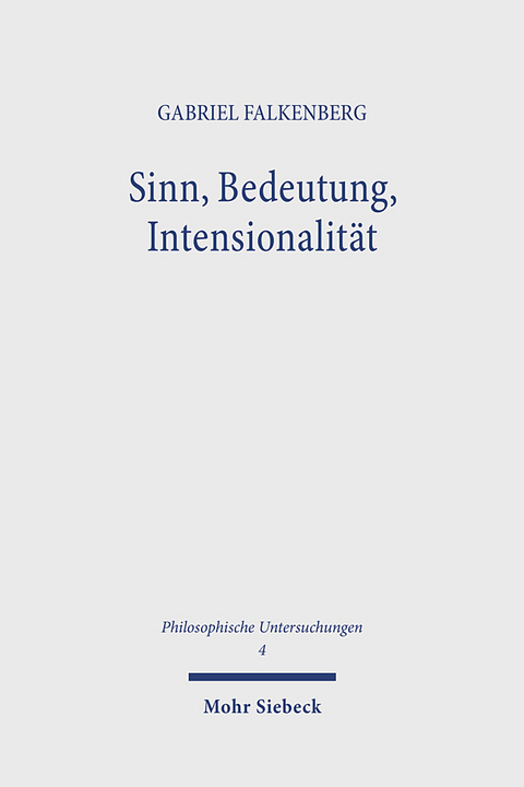 Sinn, Bedeutung, Intensionalität - Gabriel Falkenberg