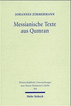 Messianische Texte aus Qumran - Johannes Zimmermann