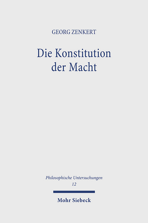 Die Konstitution der Macht - Georg Zenkert