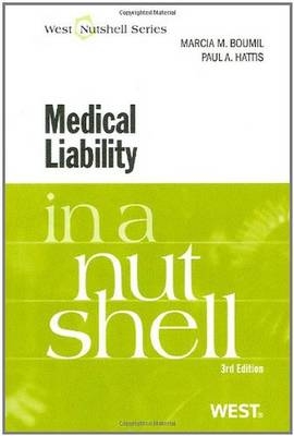 Medical Liability in a Nutshell - Marcia Boumil, Paul Hattis