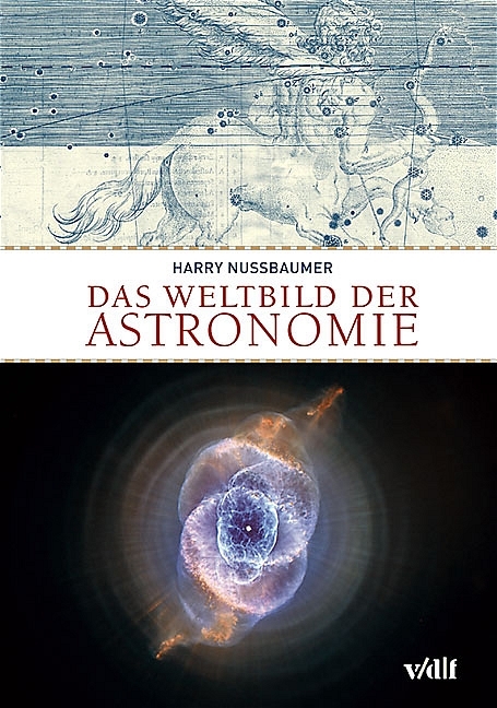 Das Weltbild der Astronomie - Harry Nussbaumer