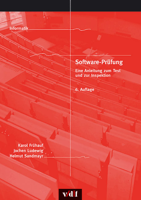 Software-Prüfung - Karol Frühauf, Jochen Ludewig, Helmut Sandmayr