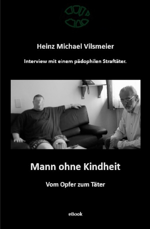 Mann ohne Kindheit - Heinz Michael Vilsmeier