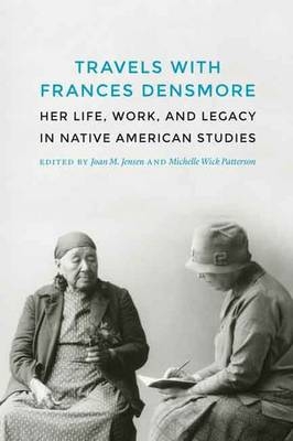 Travels with Frances Densmore - 