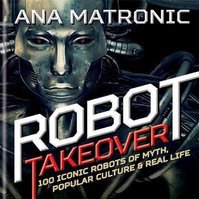 Robot Takeover - Ana Matronic