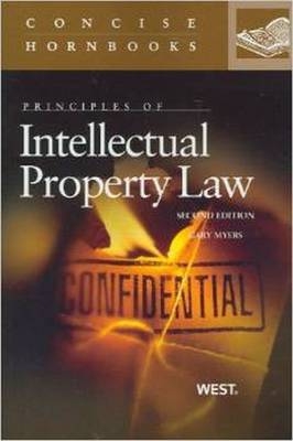 Principles of Intellectual Property Law - Gary Myers