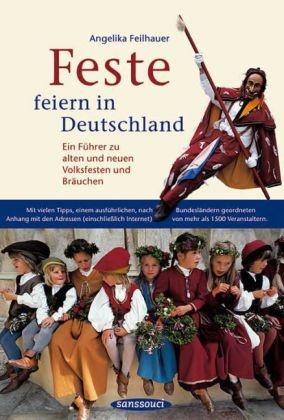 Feste feiern in Deutschland - Angelika Feilhauer