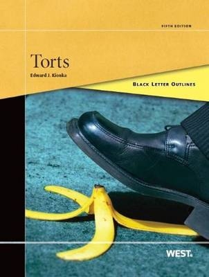 Black Letter Outline on Torts - Edward J. Kionka