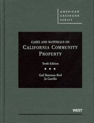 Cases and Materials on California Community Property - Gail Bird, Jo Carrillo