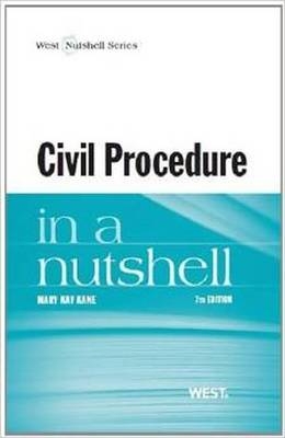 Civil Procedure in a Nutshell - Mary Kane