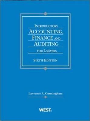 Introductory Accounting, Finance and Auditing for Lawyers - Lawrence Cunningham