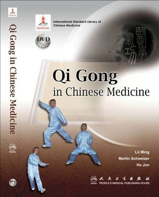 Qi Gong in Chinese Medicine - Lu Ming