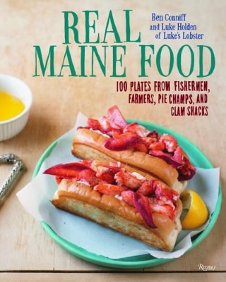 Real Maine Food - Ben Conniff, Luke Holden