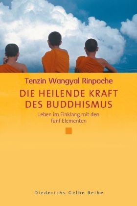 Die heilende Kraft des Buddhismus - Tenzin Wangyal Rinpoche