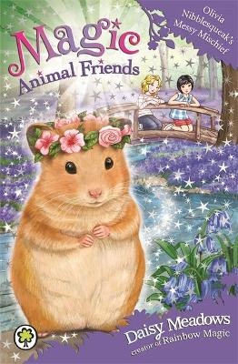 Magic Animal Friends: Olivia Nibblesqueak's Messy Mischief - Daisy Meadows