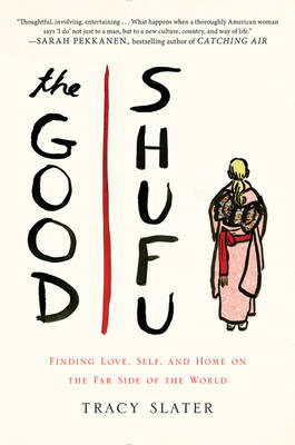 The Good Shufu - Tracy Slater
