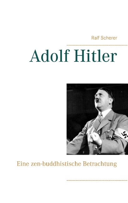 Adolf Hitler - Ralf Scherer