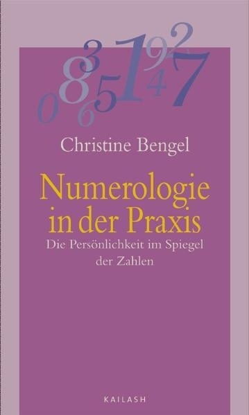 Numerologie in der Praxis - Christine Bengel