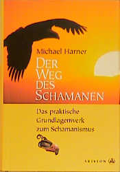 Der Weg des Schamanen - Michael Harner