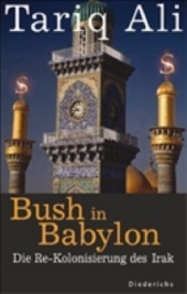 Bush in Babylon - Tariq Ali