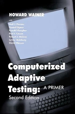 Computerized Adaptive Testing - Howard Wainer, Neil J. Dorans, Ronald Flaugher, Bert F. Green, Robert J. Mislevy