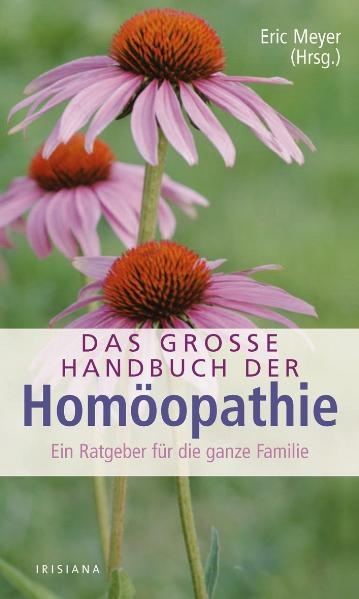 Das große Handbuch der Homöopathie - Éric Meyer