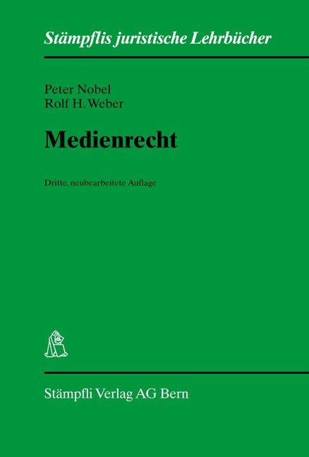 Medienrecht - Peter Nobel, Rolf H Weber