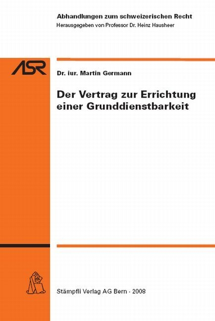 Der Vertrag zur Errichung einer Grunddienstbarkeit - Martin Germann