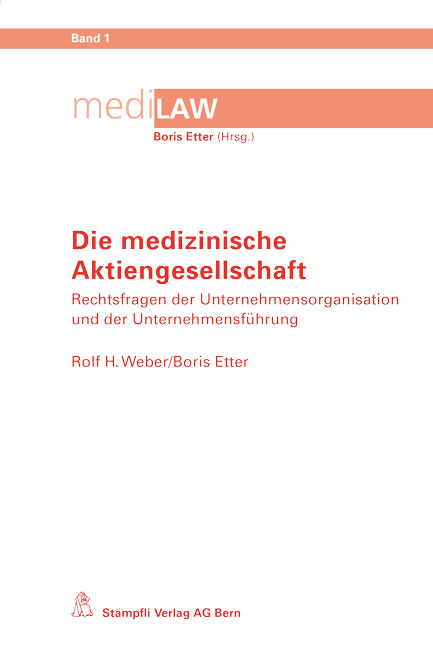 Die medizinische Aktiengesellschaft - Boris Etter, Rolf H Weber