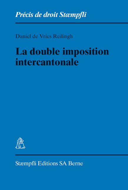 La double imposition intercantonale - Daniel de Vries Reilingh