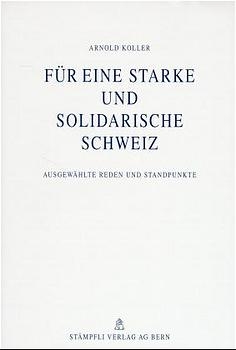 Für eine starke und solidarische Schweiz - 