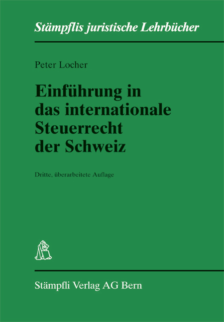 Einführung in das internationale Steuerrecht der Schweiz - Peter Locher