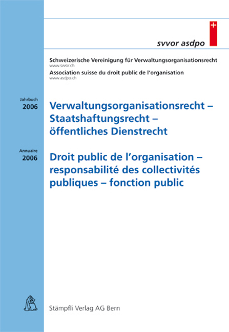 Verwaltungsorganisationsrecht - Staatshaftungsrecht - öffentlichees Dienstrecht Droit public de l'organisation - responsabilité des collectivités publiques - fonction publique - 