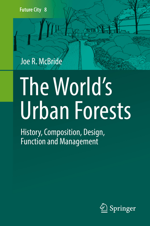 The World's Urban Forests -  Joe R. McBride