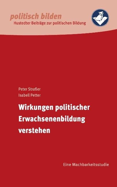 Wirkungen politischer Erwachsenenbildung verstehen - Peter Straßer, Isabell Petter