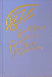 Perspektiven der Menschheitsentwickelung - Rudolf Steiner