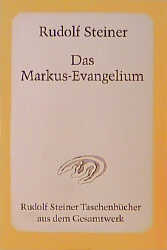 Das Markus-Evangelium - Rudolf Steiner