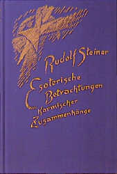 Esoterische Betrachtungen karmischer Zusammenhänge - Rudolf Steiner