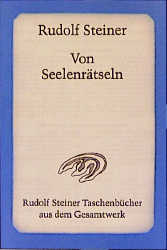 Von Seelenrätseln - Rudolf Steiner